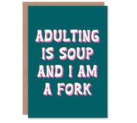Artery8 Adulting Is Soup And I A Am Fork Teal Blue Funny Personalised Birthday Card
