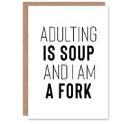 Artery8 Adulting Is Soup And I Am A Fork Joke Funny Personalised Birthday Card