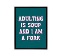 Artery8 Adulting Is Soup & I A Am Fork Teal Blue Funny Framed Canvas Art | Size: W18" x H24" Artery8 Blue W18" x H24"