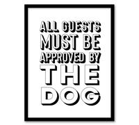 Artery8 All Guests Must Be Approved By The Dog Funny Framed Wall Art Print in White | Size: A4 Artery8 White A4