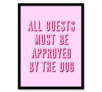 Artery8 All Guests Must Be Approved By The Dog Pink Funny Framed Art Print | Size: W12" x H16" Artery8 Pink W12" x H16"