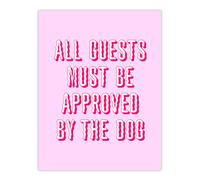 Artery8 All Guests Must Be Approved By The Dog Pink Funny Wall Art Print | Size: W24" x H32" Artery8 Pink W24" x H32"
