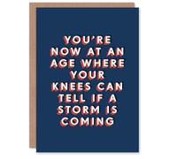 Artery8 At Age Where Knees Know Storm Is Coming Funny For Him Birthday Card