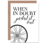 Artery8 Bicycle Quote When In Doubt Pedal Out Cycling Bike Greetings Card in White Artery8 White