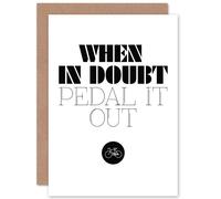 Artery8 Bicycle When In Doubt Pedal Out Greetings Card in White Artery8 White