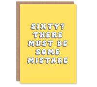 Artery8 Birthday Card 60th Must Be Some Mistake Fun Funny Happy Joke Humour For Her Gran Sister Niece Daughter Wife Woman Greeting Card