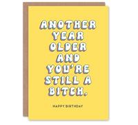 Artery8 Birthday Card Another Year Older Still a B*tch Fun Funny Rude Adult Humour Joke For Her Wife Woman Partner Girlfriend Greeting Card