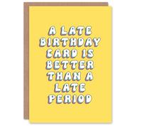 Artery8 Birthday Card Belated Better Than Late Period Fun Funny Rude Adult Humour Joke For Her Wife Woman Partner Girlfriend Greeting Card