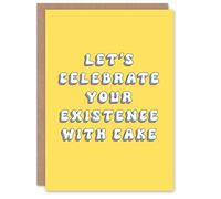 Artery8 Birthday Card Celebrate Existence With Cake Fun Funny Happy Joke Humour For Her Gran Sister Niece Daughter Wife Woman Greeting Card