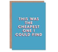 Artery8 Birthday Card Cheapest I Could Find For Him Man Male Dad Brother Son Papa Grandad Greeting Card Fun Funny Humour Joke