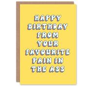 Artery8 Birthday Card From Your Favourite Pain in the *ss Fun Funny Rude Adult Humour Joke For Her Wife Woman Partner Girlfriend Greeting Card