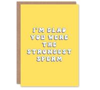 Artery8 Birthday Card Glad You Were Strongest Sperm Fun Funny Happy Joke Humour Her Sister Niece Daughter Granddaughter Woman Greeting Card