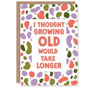 Artery8 Birthday Card Growing Old Joke Retro Abstract Pattern Funny