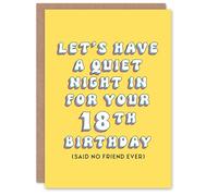 Artery8 Birthday Card Have Quiet 18th Said No One Fun Funny Happy Joke Humour Her Woman Sister Friend Girlfriend Greeting Card