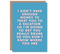 Artery8 Birthday Card No Vacation But Get You Drunk For Him Man Male Friend Greeting Card Fun Funny Humour Joke