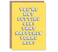 Artery8 Birthday Card Not Old Happened Years Ago Fun Funny Happy Joke Humour For Her Gran Sister Niece Daughter Wife Woman Greeting Card