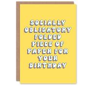 Artery8 Birthday Card Socially Obligatory Folded Paper Fun Funny Humour Joke For Her Gran Sister Niece Daughter Wife Woman Greeting Card