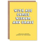 Artery8 Birthday Card Wisdom Grace Chin Hairs Fun Funny Humour Joke For Her Gran Sister Niece Daughter Wife Woman Greeting Card