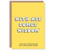 Artery8 Birthday Card With Age Comes Wisdom Soon Fun Funny Happy Joke Humour For Her Gran Sister Niece Daughter Wife Woman Greeting Card