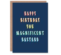 Artery8 Birthday Card You Magnificent B*stard For Him Man Male Brother Friend Greeting Card Fun Funny Humour Joke