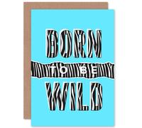 Artery8 Born To Be Wild Zebra Typography Animal Greetings Card in Blue Artery8 Blue