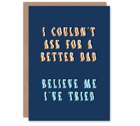 Artery8 Birthday Card Fathers Day Couldn't Ask for Better Dad For Him From Child Kids Greeting Card Fun Funny Humour Joke
