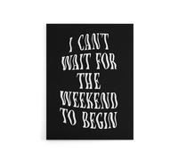 Artery8 Can't Wait For The Weekend To Begin Dizzy Font Canvas Wall Art Print in Black | Size: W18" x H24" Artery8 Black W18" x H24"