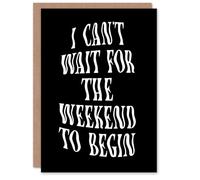 Artery8 Can't Wait For The Weekend To Begin Dizzy Font Card