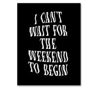 Artery8 Can't Wait For The Weekend To Begin Dizzy Font Framed Wall Art Print in Black | Size: A4 Artery8 Black A4