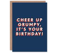 Artery8 Cheer Up Grumpy Modern Funny Cheeky For Him Birthday Card