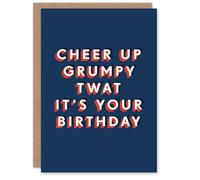 Artery8 Cheer Up Grumpy Twat Bold Funny Cheeky For Him Birthday Card