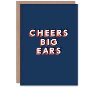 Artery8 Cheers Big Ears Simple Funny Toast Quote For Him Birthday Card