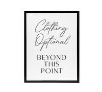 Artery8 Clothing Optional Beyond This Point Cheeky Funny Framed Canvas Art in White | Size: W12" x H16" Artery8 White W12" x H16"