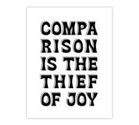 Artery8 Comparison Is The Thief Of Joy Black White Bold Wall Art Print 12X16"