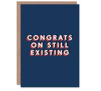 Artery8 Congrats On Still Existing Funny Cheeky For Him Birthday Card