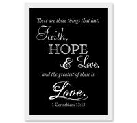 Corinthians 13 Three Things Last Faith Hope Love Christian Quote Bible Artwork Framed Wall Art Print A4 Artery8 White One Size