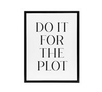 Artery8 Do It For The Plot Black & White Funny Cheeky Framed Canvas Art | Size: W24" x H32" Artery8 White W24" x H32"
