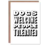 Artery8 Dogs Welcome People Tolerated Funny Cheeky Personalised Card