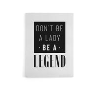 Artery8 Don't Be A Lady Be A Legend Bold Black & White Canvas Wall Art Print | Size: W18" x H24" Artery8 White W18" x H24"