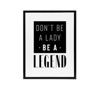 Artery8 Don't Be A Lady Be A Legend Bold Black & White Framed Canvas Art | Size: W24" x H32" Artery8 White W24" x H32"