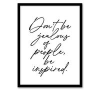 Artery8 Don't Be Jealous Be Inspired Black White Simple Framed Wall Art Print | Size: A4 Artery8 White A4