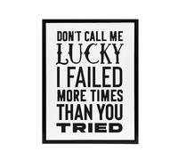 Artery8 Don't Call Me Lucky Failed More Than You Tried Framed Canvas Art Print in White | Size: W24" x H32" Artery8 White W24" x H32"