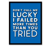 Artery8 Don't Call Me Lucky White Blue Inspirational Quote Framed Art Print | Size: W12" x H16" Artery8 Blue W12" x H16"