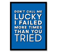 Artery8 Don't Call Me Lucky White Blue Inspirational Quote Framed Wall Art Print 12X16"
