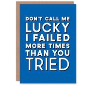 Artery8 Don't Call Me Lucky White Blue Inspirational Quote Good Luck Card
