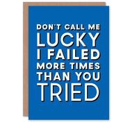 Artery8 Don't Call Me Lucky White Blue Inspirational Quote Good Luck Card