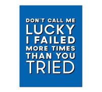 Artery8 Don't Call Me Lucky White Blue Inspirational Quote Wall Art Print | Size: W18" x H24" Artery8 Blue W18" x H24"