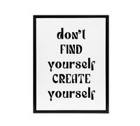 Artery8 Don't Find Create Yourself Black White Simple Framed Canvas Art Print | Size: W24" x H32" Artery8 White W24" x H32"
