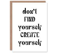 Artery8 Don't Find Create Yourself Black White Simple Personalised Card
