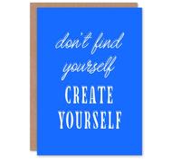 Artery8 Don't Find Create Yourself Blue Motivational Greeting Card Artery8 Blue